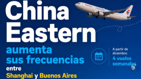 China Eastern Airlines aumenta al doble de vuelos entre Shanghái y Buenos Aires a partir de diciembre